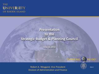Presentation to the Strategic Budget &amp; Planning Council June 16, 2010