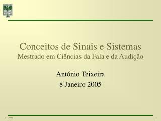 Conceitos de Sinais e Sistemas Mestrado em Ciências da Fala e da Audição