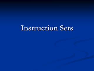 Instruction Sets