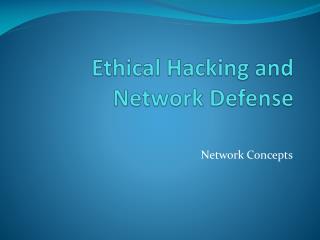 Ethical Hacking and Network Defense