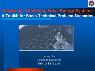 Designing / Deploying Wave Energy Systems A Toolkit for Socio-Technical Problem Scenarios