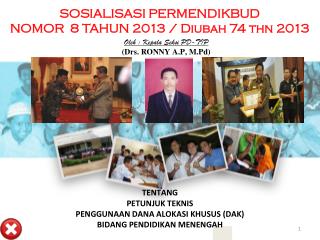 SOSIALISASI PERMENDIKBUD NOMOR 8 TAHUN 2013 / Diubah 74 thn 2013
