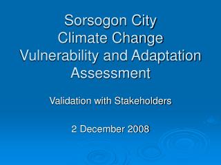 Sorsogon City Climate Change Vulnerability and Adaptation Assessment