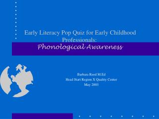 Early Literacy Pop Quiz for Early Childhood Professionals: Phonological Awareness