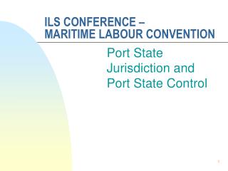 ILS CONFERENCE – MARITIME LABOUR CONVENTION