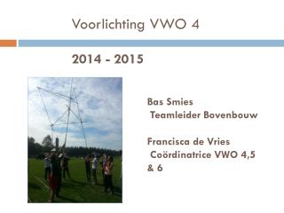 Voorlichting VWO 4 2014 - 2015