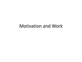 Motivation and Work