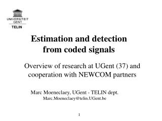 Estimation and detection from coded signals