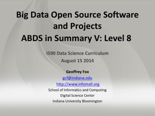 Big Data Open Source Software and Projects ABDS in Summary V : Level 8