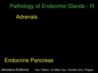 Pathology of Endocrine Glands - III