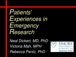 P atients’ E xperiences in E mergency R esearch