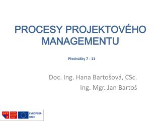 PROCESY PROJEKTOVÉHO MANAGEMENTU