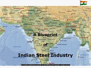 A Blueprint of Indian Steel Industry