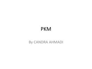 PKM