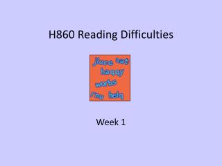 H860 Reading Difficulties