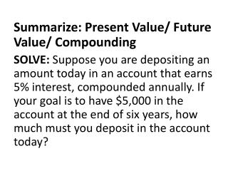 Summarize: Present Value/ Future Value/ Compounding