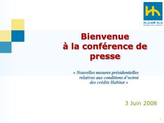 Bienvenue à la conférence de presse