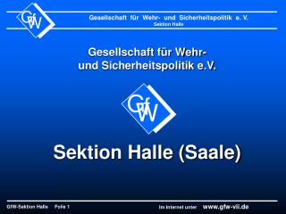 Gesellschaft für Wehr- und Sicherheitspolitik e.V. Sektion Halle (Saale)