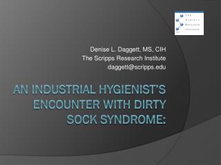 An Industrial Hygienist’s Encounter with Dirty Sock Syndrome: