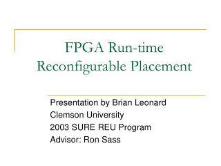 FPGA Run-time Reconfigurable Placement