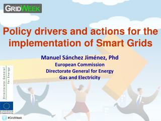 Policy drivers and actions for the implementation of Smart Grids