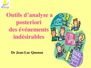 Outils d’analyse a posteriori des événements indésirables