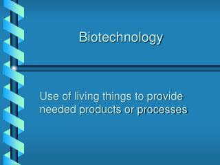 Biotechnology