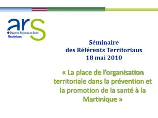 Séminaire des Référents Territoriaux 18 mai 2010