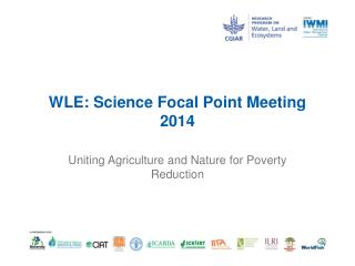 WLE: Science Focal Point Meeting 2014