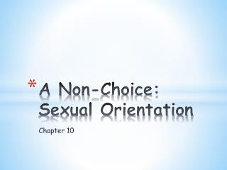 A Non-Choice: Sexual Orientation