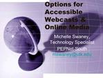 Options for Accessible Webcasts Online Media