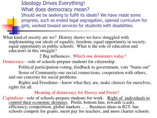 A Liberal Democracy “Right of the people to alter…” (Declaration of Independence) This is the most distinctive feature