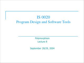 IS 0020 Program Design and Software Tools