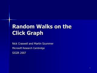 Random Walks on the Click Graph