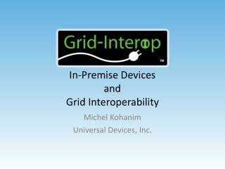 In-Premise Devices and Grid Interoperability