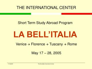 Short Term Study Abroad Program LA BELL’ITALIA