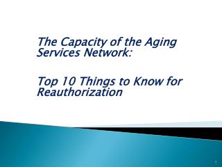 The Capacity of the Aging Services Network: Top 10 Things to Know for Reauthorization