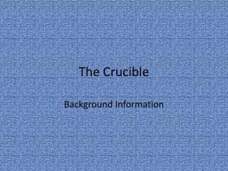 The Crucible