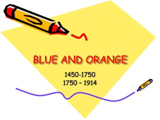 BLUE AND ORANGE