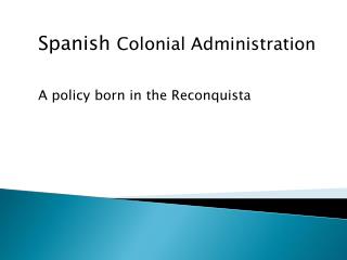 Spanish Colonial Administration