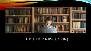 Bellringer : AIR Time (15 min.)