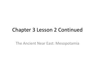 Chapter 3 Lesson 2 Continued