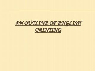 An outline of english painting