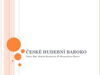 ČESKÉ HUDEBNÍ BAROKO