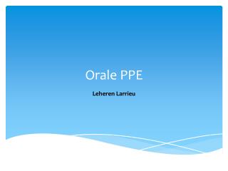 Orale PPE