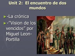 Unit 2: El encuentro de dos mundos