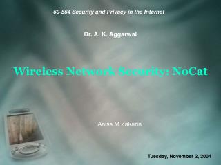 Wireless Network Security: NoCat