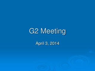 G2 Meeting