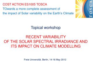 COST ACTION ES1005 TOSCA TOwards a more complete assessment of