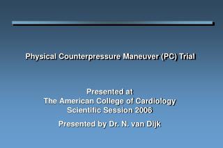 Physical Counterpressure Maneuver (PC) Trial